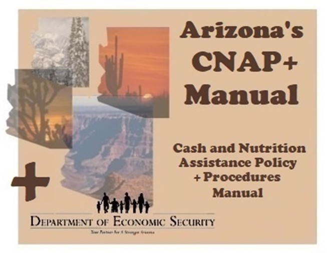 Image stating Arizona's CNAP+ Manual. Cash and Nutrition Assistance Policy + Procedures Manual.